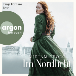 Hörbuchcover von Im Nordlicht von Miriam Georg, wird gesprochen von Tanja Fornaro