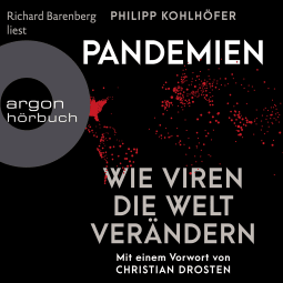 Hörbuchcover von Pandemien: Wie Viren die Welt verändern von Philipp Kohlhöfer, wird gesprochen von Richard Barenberg