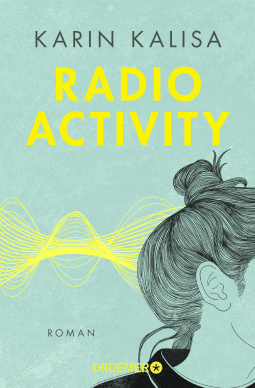 Buchcover von Radio Activity: Roman von Karin Kalisa