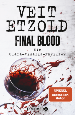 Buchcover von Final Blood: Ein Clara-Vidalis-Thriller von Veit Etzold