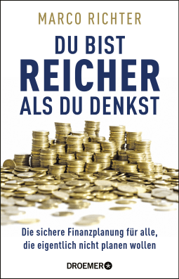 Buchcover von You are Richer than You Think: Die sichere Finanzplanung für alle, die eigentlich nicht planen wollen von Marco Richter