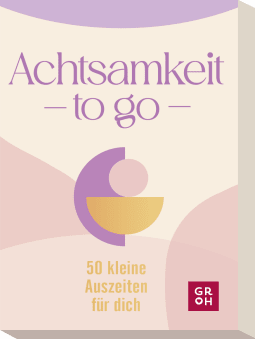 Produktbild von Achtsamkeit to go: 50 kleine Auszeiten für dich