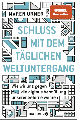 Buchcover von Stop the Daily Armageddon: Wie wir uns gegen die digitale Vermüllung unserer Gehirne wehren von Prof. Dr. Maren Urner