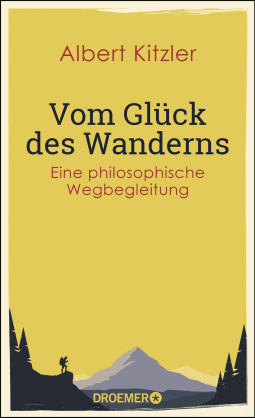 Buchcover von On the Happiness of Hiking: Eine philosophische Wegbegleitung von Albert Kitzler