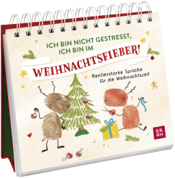 Ich bin nicht gestresst, ich bin im Weihnachtsfieber!