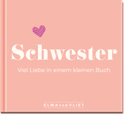 Produktbild von Schwester. Viel Liebe in einem kleinen Buch von Elma van Vliet