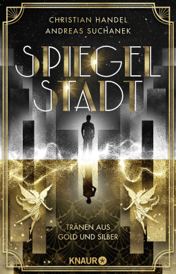 Buchcover von City Of Reflection. Tears Of Gold And Silver: Roman von Christian Handel, Andreas Suchanek