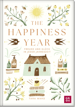 Produktbild von The Happiness Year: Freude und Glück in jeder Jahreszeit von Tara Ward
