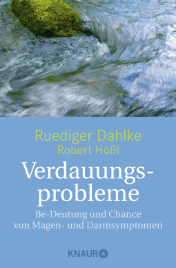 Buchcover von Verdauungsprobleme: Be-Deutung und Chance von Magen- und Darmsymptomen von Ruediger Dahlke, Robert Hößl