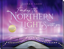 Produktbild von Finding the Northern Lights with you: Ein Romance-Entscheidungsbuch von Sarah Saxx