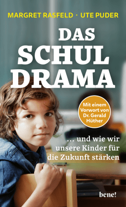 Buchcover von Das Schul-Drama: ... und wie wir unsere Kinder für die Zukunft stärken von Margret Rasfeld, Ute Puder