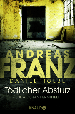 Buchcover von Tödlicher Absturz: Julia Durant ermittelt von Andreas Franz, Daniel Holbe