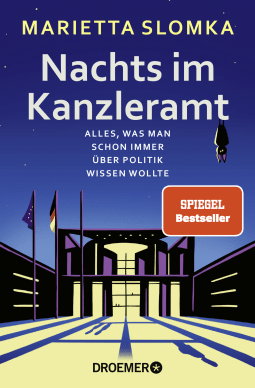 Buchcover von Nachts im Kanzleramt: Alles, was man schon immer über Politik wissen wollte von Marietta Slomka