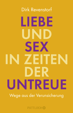 Buchcover von Love and Sex in Times of Infidelity: Wege aus der Verunsicherung von Dirk Revenstorf
