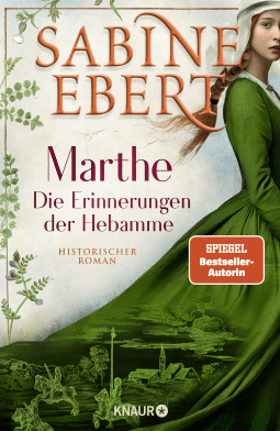 Buchcover von Marthe. Die Erinnerungen der Hebamme: Roman von Sabine Ebert