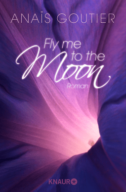 Buchcover von Fly Me to the Moon: In seinem Bann von Anaïs Goutier