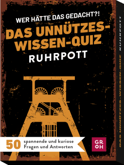 Wer hätte das gedacht?! Das Unnützes-Wissen-Quiz Ruhrpott