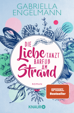 Buchcover von Die Liebe tanzt barfuß am Strand: Roman von Gabriella Engelmann