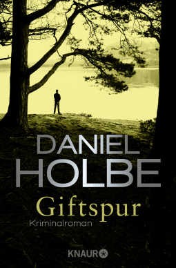 Buchcover von Giftspur: Kriminalroman von Daniel Holbe