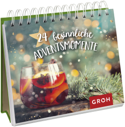 24 besinnliche Adventsmomente