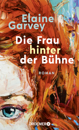 Buchcover von Die Frau hinter der Bühne: Roman von Elaine Garvey