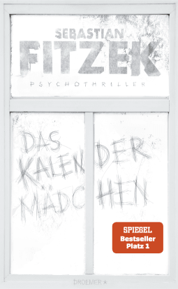 Buchcover von Das Kalendermädchen: Psychothriller von Sebastian Fitzek