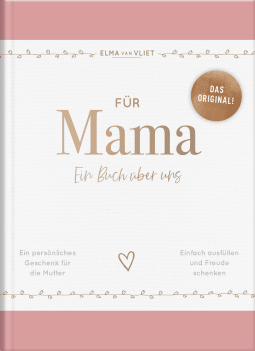 Produktbild von Für Mama: Ein Buch über uns von Elma van Vliet