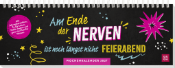 Produktbild von Tischkalender 2027 quer: Am Ende der Nerven ist noch längst nicht Feierabend