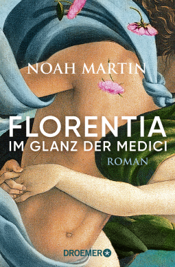 Buchcover von Florentia - Im Glanz der Medici: Roman von Noah Martin