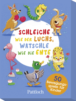 Produktbild von Schleiche wie der Luchs, watschle wie die Ente: 50 Bewegungsspiele für Kinder von Klara Wiesel