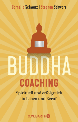 Buchcover von Buddha-Coaching: Spirituell und erfolgreich in Leben und Beruf von Stephan Schwarz, Cornelia Schwarz