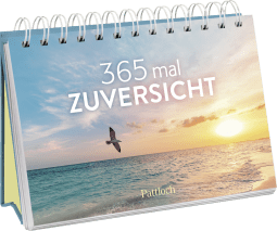365 mal Zuversicht