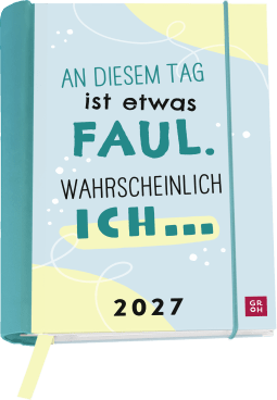 Produktbild von Buchkalender 2027: An diesem Tag ist etwas faul. Wahrscheinlich ich ...