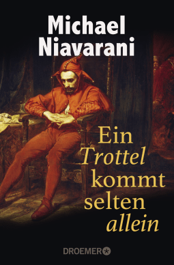 Buchcover von Ein Trottel kommt selten allein von Michael Niavarani