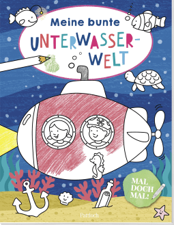 Mal doch mal! – Meine bunte Unterwasserwelt