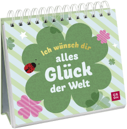 Ich wünsch dir alles Glück der Welt