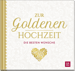 Zur Goldenen Hochzeit die besten Wünsche