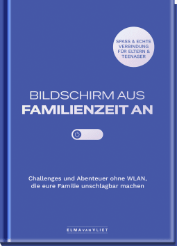 Produktbild von Bildschirm aus – Familienzeit an!: Challenges und Abenteuer ohne WLAN, die eure Familie unschlagbar machen von Elma van Vliet
