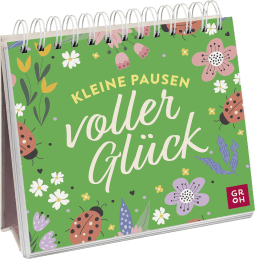 Kleine Pausen voller Glück