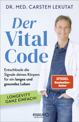 Buchcover von Der Vital-Code: Entschlüssle die Signale deines Körpers für ein langes und gesundes Leben von Dr. med. Carsten Lekutat