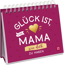 Produktbild von Glück ist, eine Mama wie dich zu haben von Julia Buck