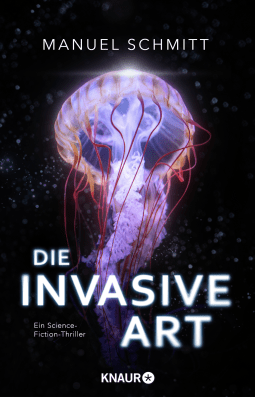 Buchcover von Die invasive Art: Ein Science-Fiction-Thriller von Manuel Schmitt