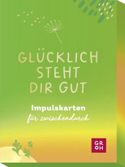 Produktbild von Glücklich steht dir gut: Impulskarten für zwischendurch