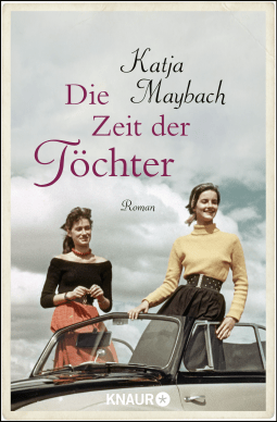 Buchcover von Die Zeit der Töchter: Roman von Katja Maybach