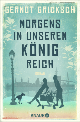 Buchcover von One Morning in Our Kingdom: Roman von Gernot Gricksch