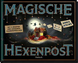 Produktbild von Magische Hexenpost: Mit 5 Briefen und geheimen Zaubersprüchen von Annie Atkins