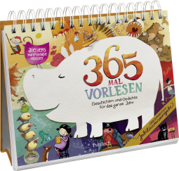 365 mal Vorlesen: Geschichten und Gedichte für das ganze Jahr