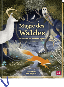 Produktbild von Magie des Waldes: Geschichten, Märchen und Mythen aus einer verwunschenen Welt