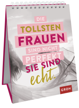 Produktbild von Die tollsten Frauen sind nicht perfekt - sie sind echt.