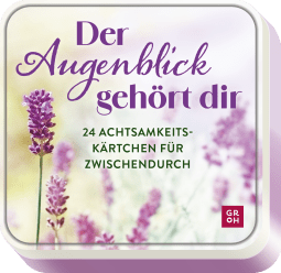 Der Augenblick gehört dir